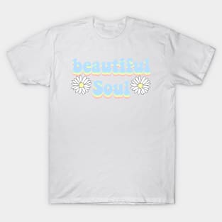 Beautiful soul T-Shirt